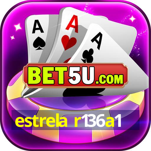 estrela r136a1